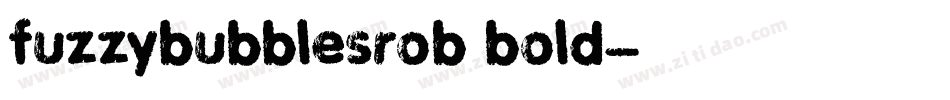 FuzzyBubblesROB Bold字体转换